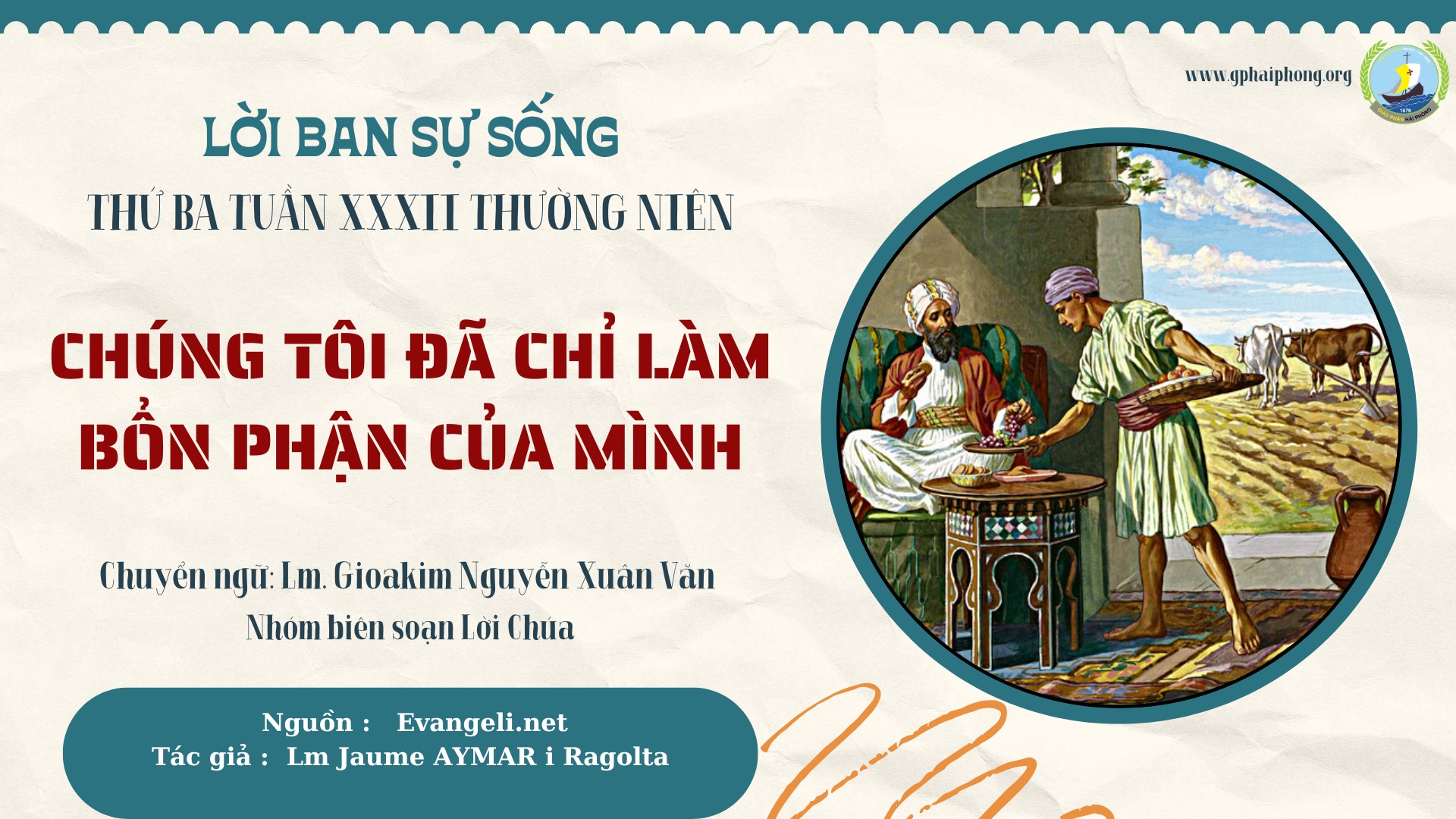 Lời ban Sự sống: Chúng tôi đã chỉ làm bổn phận của mình_Thứ Ba Tuần XXXII Thường niên